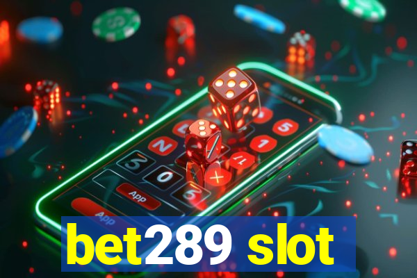 bet289 slot
